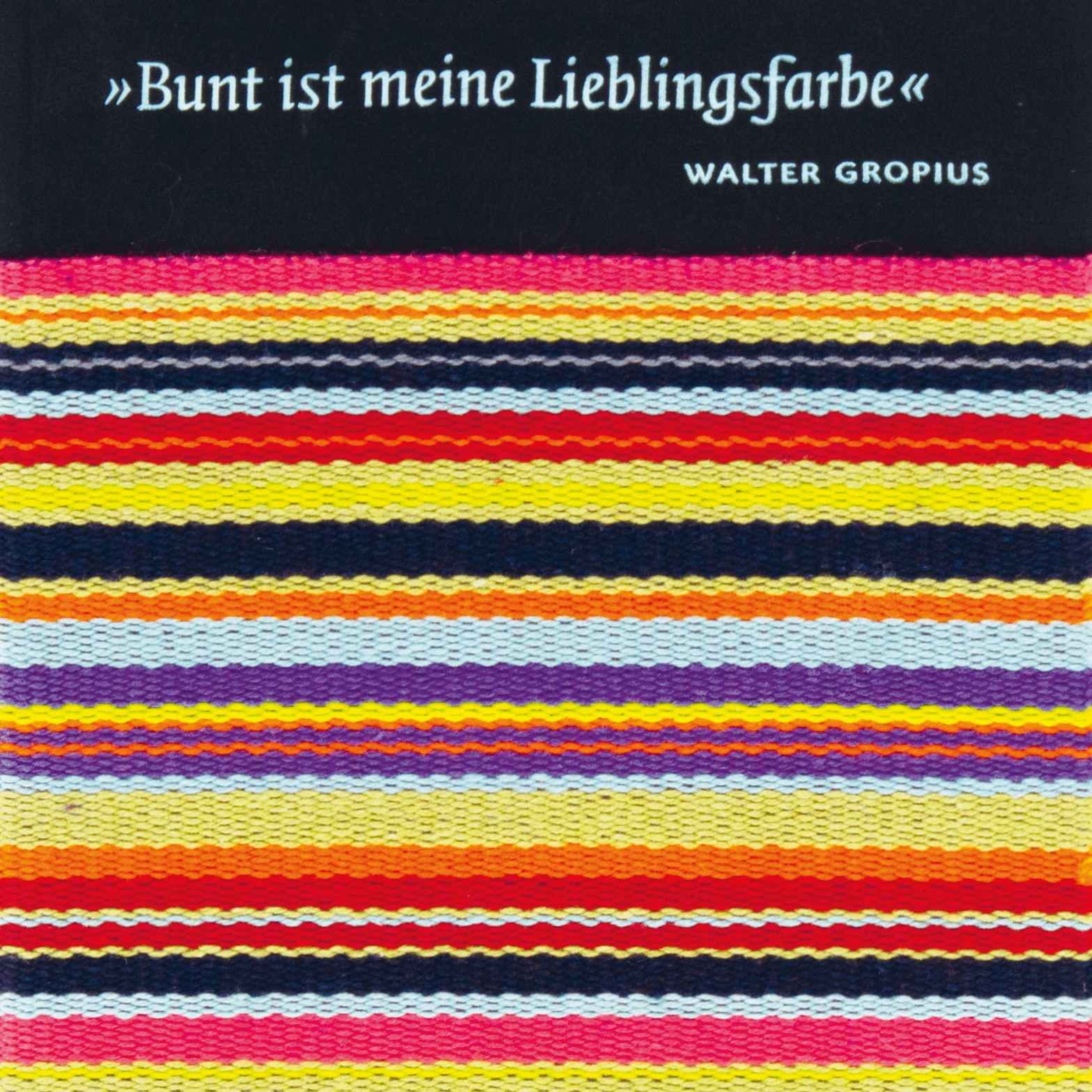 Picture of Colorful is my favorite color - Walter Gropius